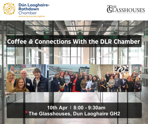 DLR Chamber Morning Meet Up – Thursday 10th April