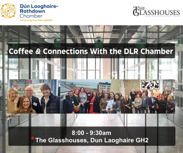 DLR Chamber Morning Meet Up – Thursday 13th February